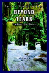 Beyond Tears: The Point of No Return