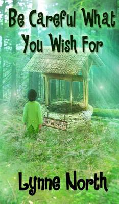 Be Careful What You Wish for