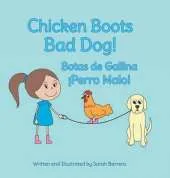 Chicken Boots: Bad Dog! / Botas de Gallina: Perro Malo!