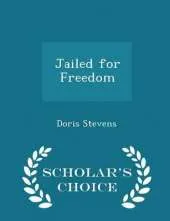Jailed for Freedom - Scholar's Choice Edition