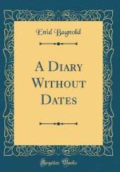 A Diary Without Dates (Classic Reprint)