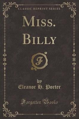 Miss. Billy (Classic Reprint)