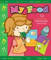 My Food: 12 lift-n-Learn Flashcards About Food!