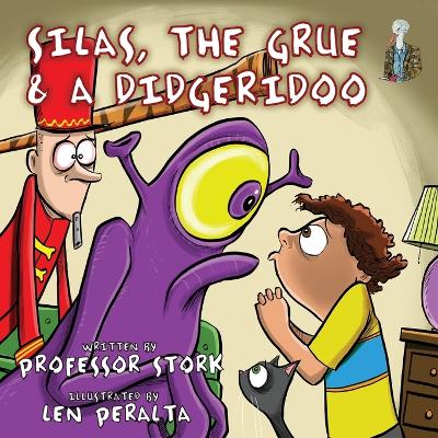 Silas, The Grue and a Didgeridoo: The picture book that nurtures curiosity and imagination while building language skills in children