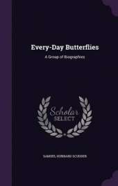 Every-Day Butterflies: A Group of Biographies
