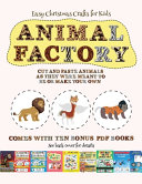 Easy Christmas Crafts for Kids (Animal Factory - Cut and Paste): This book comes with a collection of downloadable PDF books that will help your child make an excellent start to his/her education. Books are designed to improve hand-eye coordination, de