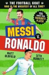 The Football GOAT: Messi v. Ronaldo: Choose the Greatest Footballer of All Time in this interactive book full of facts & stories for boys & girls who love football age 8, 9, 10, 11, 12