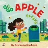 Go, Go, Apple: My first recycling book