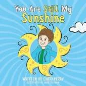 You Are Still My Sunshine
