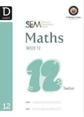 SEM Maths Level D Week 12