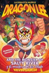 Dragon Lee and the Monster of Salty River