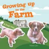 Growing up on the Farm: A Dog's Tale