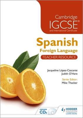 Cambridge IGCSE and International Certificate Spanish Foreign Language Teacher Resource