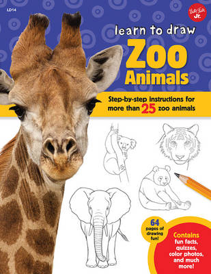 Zoo Animals (Learn to Draw): Step-By-Step Instructions for More Than 25 Zoo Animals