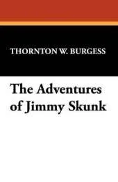 The Adventures of Jimmy Skunk