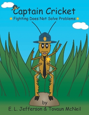 Captain Cricket: Fighting Does Not Solve Problems