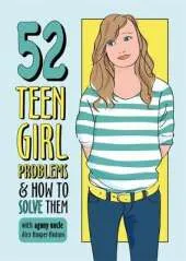 Problem Solved: 52 Teen Girl Problems & How To Solve Them