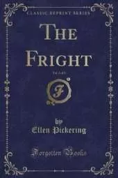 The Fright, Vol. 2 of 3 (Classic Reprint)