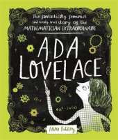 Ada Lovelace: The Fantastically Feminist (and Totally True) Story of the Mathematician Extraordinaire