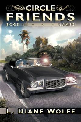 The Circle of Friends, Book III...James