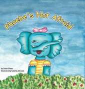 Phoebe's Not Afraid
