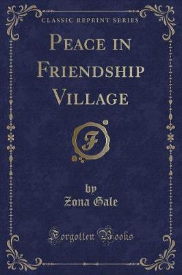 Peace in Friendship Village (Classic Reprint)