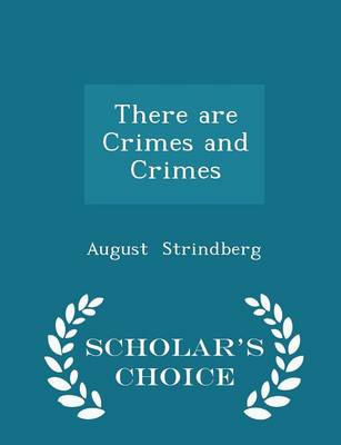 There Are Crimes and Crimes - Scholar's Choice Edition