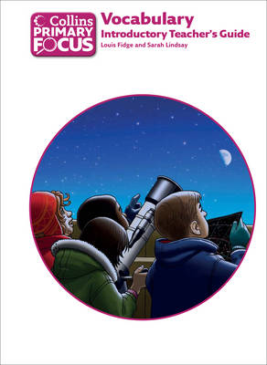 Collins Primary Focus: Vocabulary: Introductory Teacher's Guide