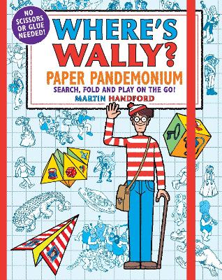 Where's Wally? Paper Pandemonium: Search, fold, and play on the go! Fun paper-folding activities for boys, girls, teens and adults