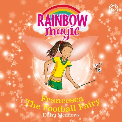 Francesca the Football Fairy: The Sporty Fairies Book 2
