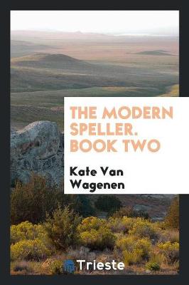 The Modern Speller. Book Two