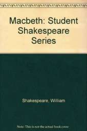 Macbeth: Student Shakespeare Series