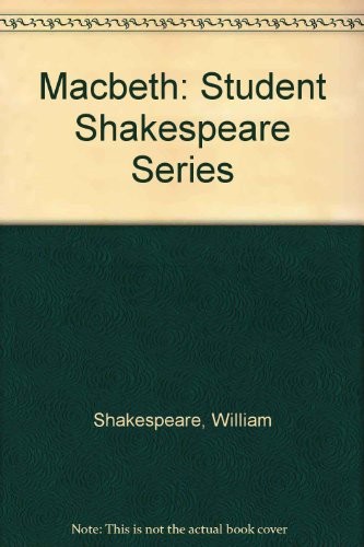 Macbeth: Student Shakespeare Series
