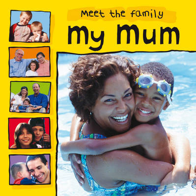 Meet The Family: My Mum