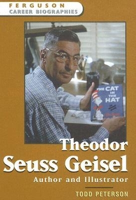Theodor Seuss Geisel: Author and Illustrator