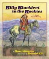Billy Blackfeet in the Rockies: A Story from History