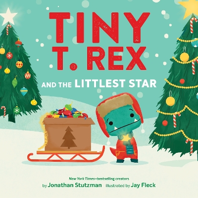 Tiny T. Rex and the Littlest Star: A Tiny T. Rex Christmas Book