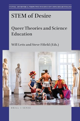 STEM of Desire: Queer Theories and Science Education