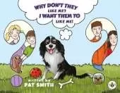 Why Don't They Like Me? I Want Them To Like Me!