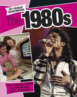 My Family Remembers: The 1980s