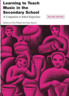 Learning to Teach Music in the Secondary School: A Companion to School Experience