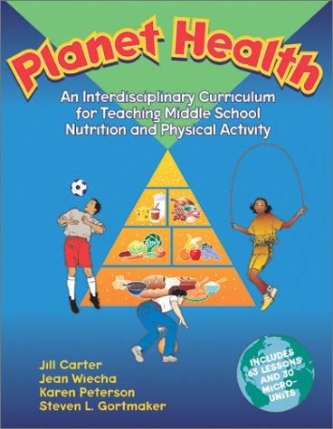 Planet Health: An Interdisciplinary Curriculum for Teaching Nutrition and Physical Activity