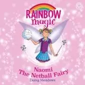 Naomi the Netball Fairy: The Sporty Fairies Book 4