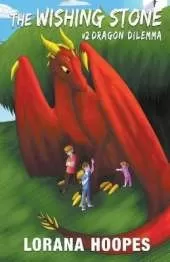 The Wishing Stone #2: Dragon Dilemma