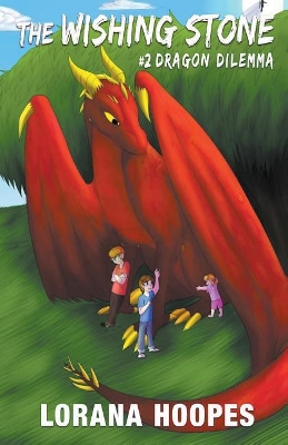 The Wishing Stone #2: Dragon Dilemma