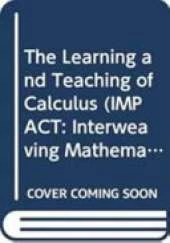 The Learning and Teaching of Calculus