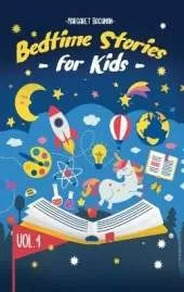 Bedtime Stories For Kids - Vol. 1: Short Stories to Help your Children relax, Fall asleep fast and Enjoy a long night's sleep