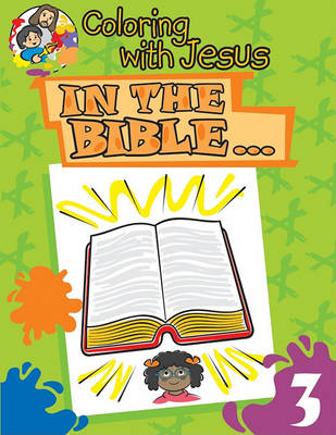 In the Bible...: Coloring with Jesus