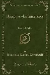 Reading-Literature: Fourth Reader (Classic Reprint)
