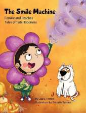 The Smile Machine: A story about altruism and empathy and how sharing the beauty of nature can make happiness grow.